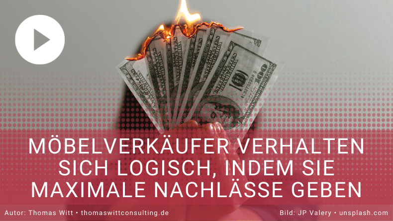 Warum provisionsentlohnte Möbelverkäufer immer den maximalen Nachlass geben